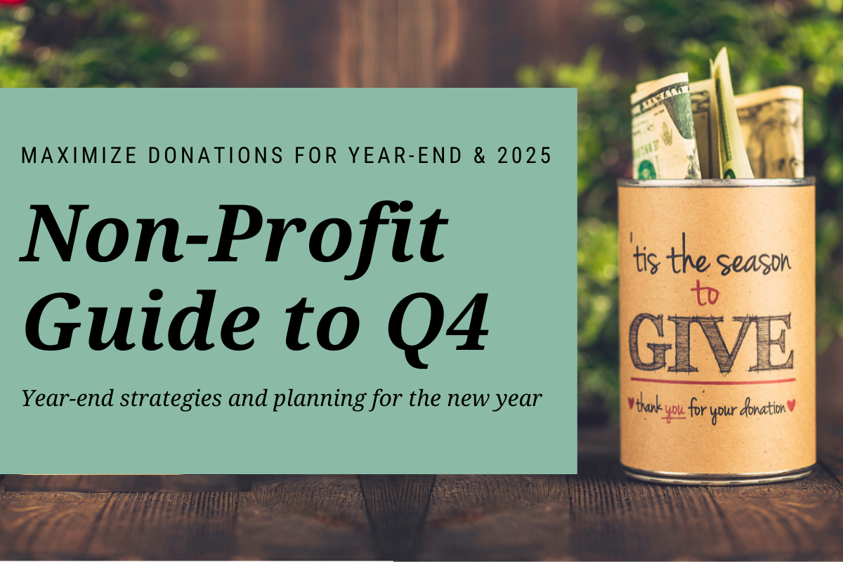 Quarter 4 for Non-Profits: Year-End Strategies and Planning for 2025