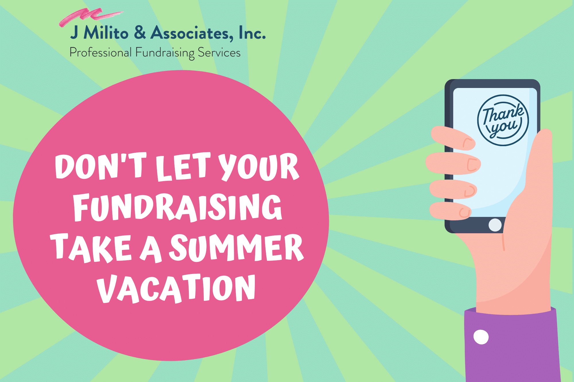 Don't Let Your Fundraising Take a Summer Vacation: Why Now's the Time to Connect