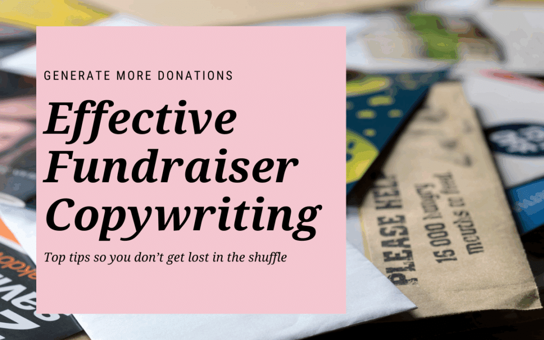 Fundraiser Copywriting for Non-Profits: Your Guide to Writing Compelling Asks and Increasing Donation Rates