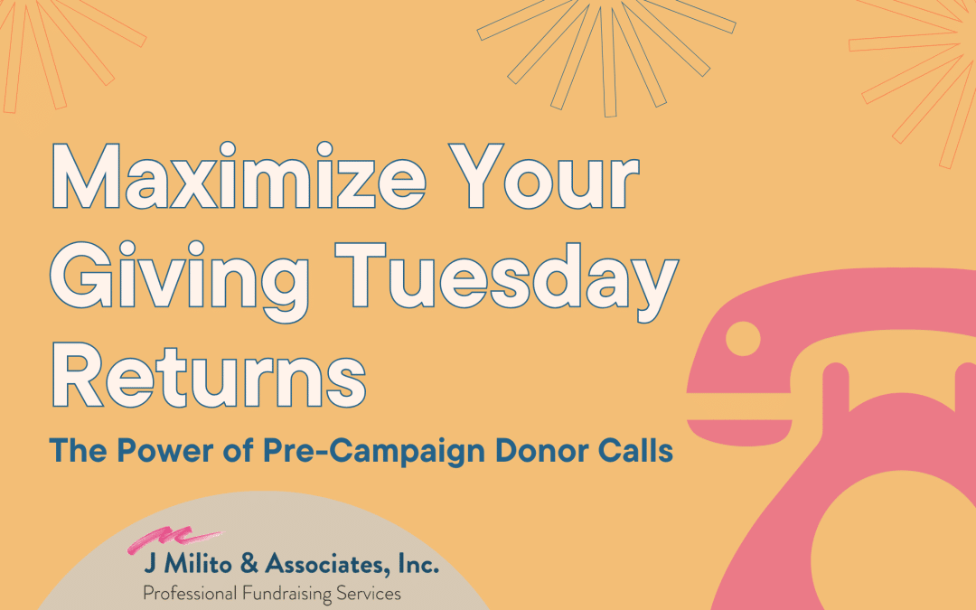 Maximize Your Giving Tuesday Returns: The Power of Pre-Campaign Donor Calls
