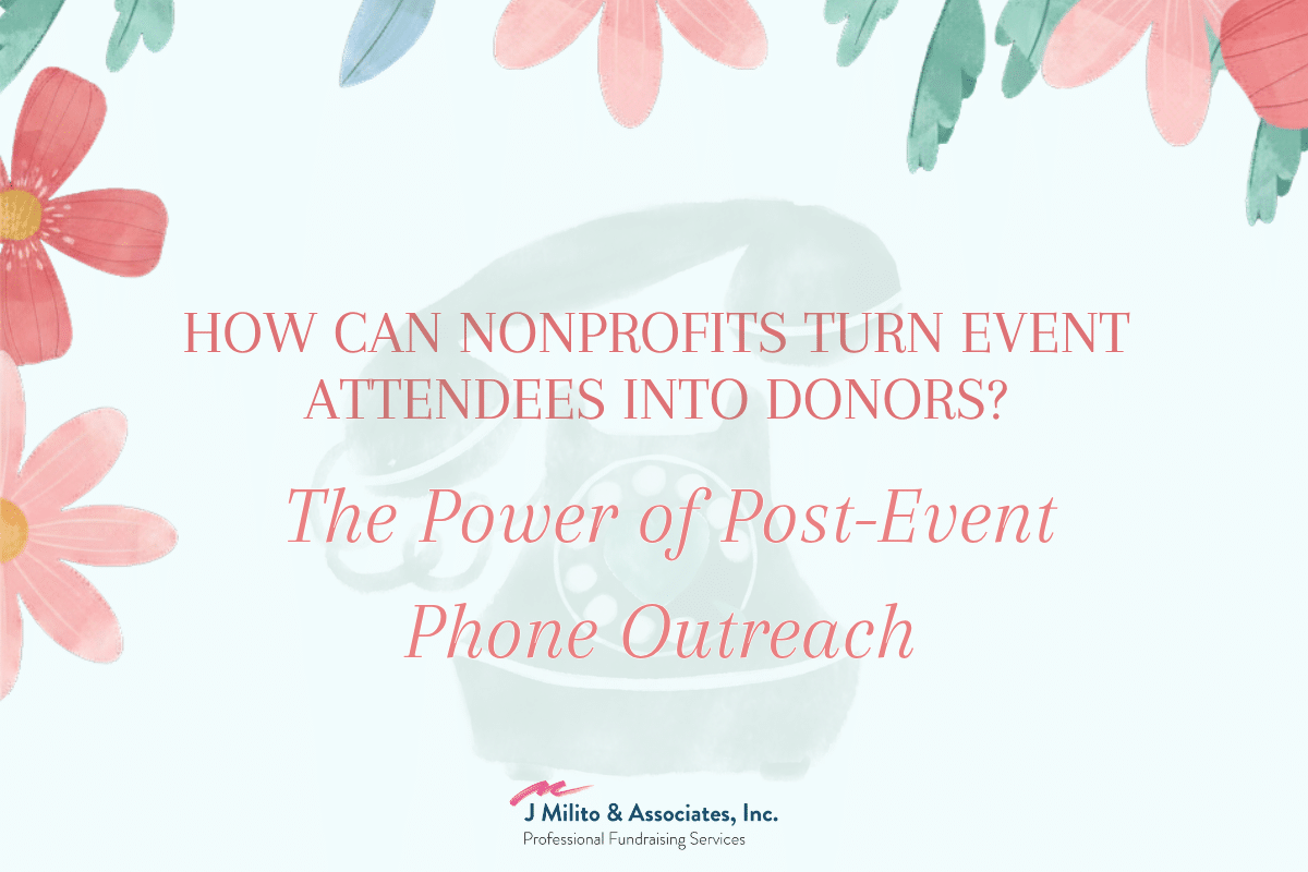 How Can Nonprofits Turn Event Attendees into Donors? The Power of Post-Event Phone Outreach